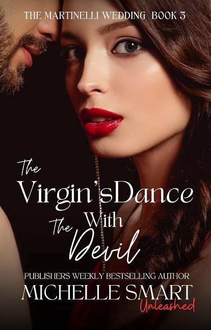 The Virgin's Dance With The Devil: A sizzling 'winner takes all' and forced proximity love story (The Martinelli Wedding Book 3)