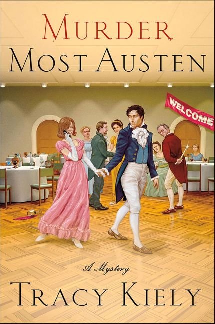 Murder Most Austen: A Mystery (Elizabeth Parker Mysteries Book 4)